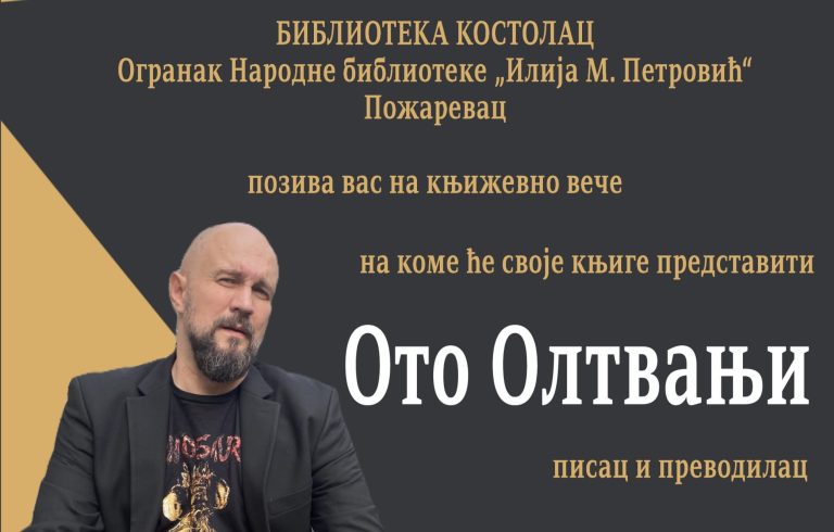 У Костолцу: Књижевно вече са Отом Олтвањијем